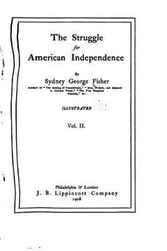 portada The struggle for American Independence - Vol. II (en Inglés)