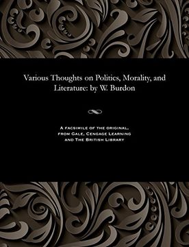 portada Various Thoughts on Politics, Morality, and Literature: by W. Burdon