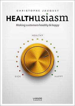 portada Healthusiasm: Making Customers Healthy & Happy (en Inglés)