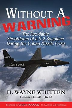 portada Without a Warning: - the Avoidable Shootdown of a u-2 Spyplane During the Cuban Missile Crisis (en Inglés)