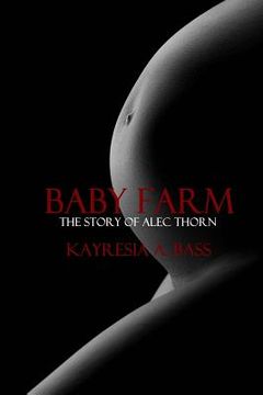 portada Baby Farm: The Story of Alec Thorn (en Inglés)