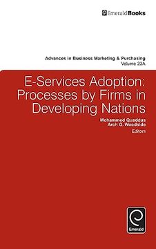 portada E-Services Adoption: Processes by Firms in Developing Nations (Advances in Business Marketing and Purchasing, 23, Part a) (en Inglés)