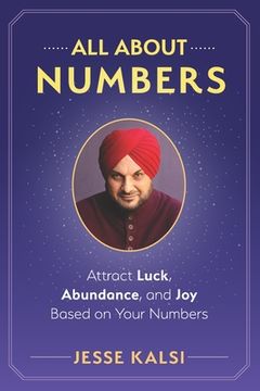 portada All About Numbers: Attract Luck, Abundance, and Joy Based on Your Numbers (en Inglés)