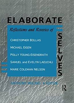 portada Elaborate Selves: Reflections and Reveries of Christopher Bollas, Michael Eigen, Polly Young-Eisendrath, Samuel and Ev (en Inglés)