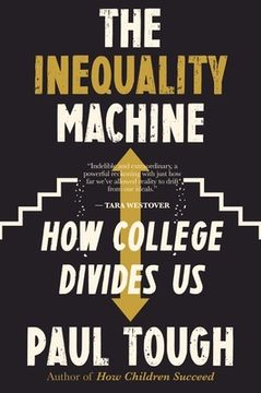 portada The Inequality Machine: How College Divides us (en Inglés)
