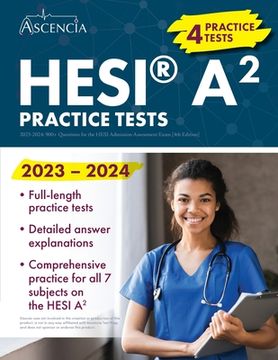 portada HESI A2 Practice Questions 2023-2024: 900+ Practice Test Questions for the HESI Admission Assessment Exam [4th Edition] (in English)