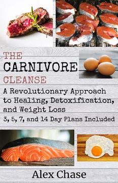 portada The Carnivore Cleanse: A Revolutionary Approach to Healing, Detoxification, and Weight Loss (en Inglés)