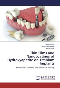portada Thin Films and Nanocoatings of Hydroxyapatite on Titanium Implants: Production Methods and Adhesion Testing