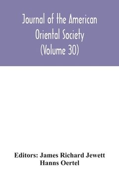 portada Journal of the American Oriental Society (Volume 30)