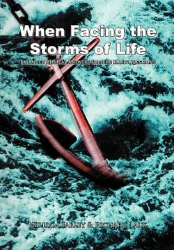 portada when facing the storms of life: balanced biblical answers for the hard questions