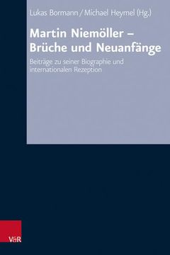 portada Martin Niemoller - Bruche Und Neuanfange: Beitrage Zu Seiner Biographie Und Internationalen Rezeption (en Alemán)
