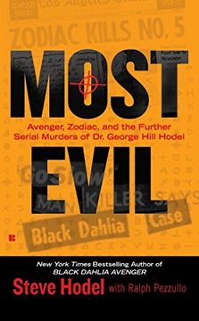 portada Most Evil: Avenger, Zodiac, and the Further Serial Murders of dr. George Hill Hodel (Berkley True Crime) (en Inglés)