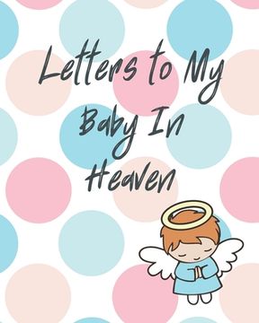 portada Letters To My Baby In Heaven (en Inglés)