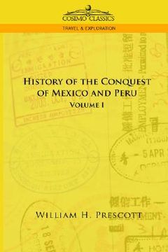 portada the conquests of mexico and peru: volume i (in English)