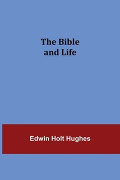 portada The Bible and Life (en Inglés)