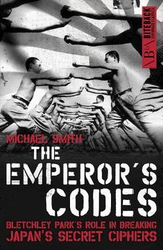 portada The Emperor'S Codes: Bletchley Park'S Role in Breaking Japan'S Secret Ciphers (en Inglés)