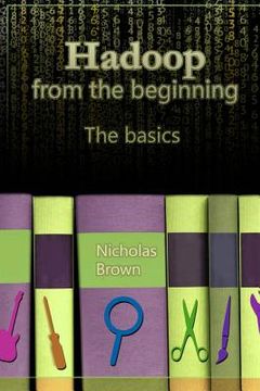 portada Hadoop from the beginning: The basics (en Inglés)