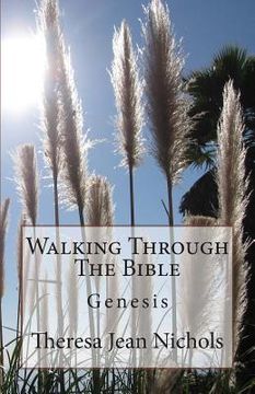 portada Walking Through The Bible: Genesis (en Inglés)