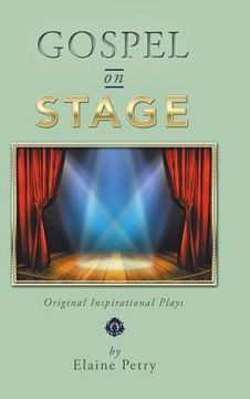 portada Gospel on Stage: Original Inspirational Plays (in English)