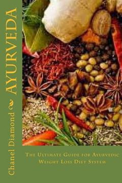 portada Ayurveda: The Ultimate Guide for Ayurvedic Weight Loss Diet System (en Inglés)