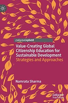 portada Value-Creating Global Citizenship Education for Sustainable Development: Strategies and Approaches (Palgrave Studies in Global Citizenship Education and Democracy) (in English)