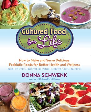 portada Cultured Food for Health: A Guide to Healing Yourself With Probiotic Foods: Kefir, Kombucha, Cultured Vegetables (en Inglés)