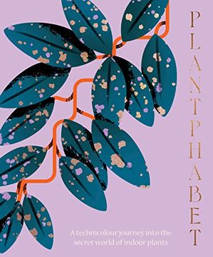 portada Plantphabet: A Stunningly Illustrated a-z Celebration of Popular Indoor Plants 