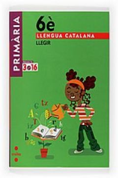 portada Llengua catalana, Llegir. 6 Primària. Projecte 3.16 (in Catalá)