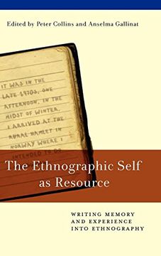 portada The Ethnographic Self as Resource: Writing Memory and Experience Into Ethnography (en Inglés)