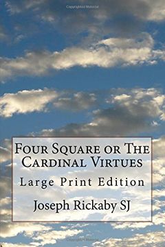portada Four Square or The Cardinal Virtues: Large Print Edition (in English)