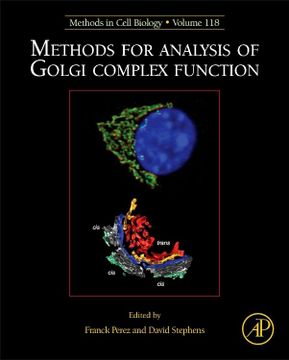 portada Methods for Analysis of Golgi Complex Function (Volume 118) (Methods in Cell Biology, Volume 118) (en Inglés)