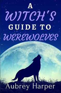 portada A Witch's Guide to Werewolves