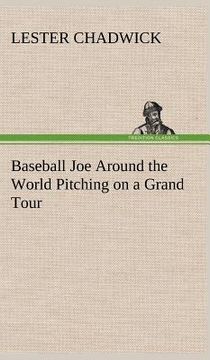 portada baseball joe around the world pitching on a grand tour (en Inglés)