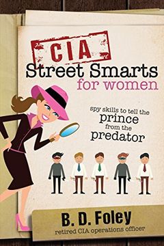 portada CIA Street Smarts for Women: Spy Skills to Tell the Prince from the Predator (en Inglés)