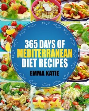 portada Mediterranean: 365 Days of Mediterranean Diet Recipes (Mediterranean Diet Cookbook, Mediterranean Diet For Beginners, Mediterranean Cookbook, Mediterranean Slow cooker Cookbook, Mediterranean) (en Inglés)