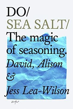 portada Do sea Salt: The Magic of Seasoning (in English)
