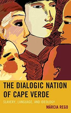 portada Dialogic Nation of Cape Verde: Slavery, Language, and Ideology (en Inglés)
