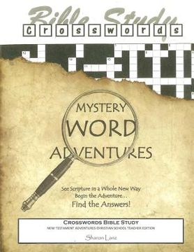 portada Crosswords Bible Study: Mystery Word Adventures - New Testament - Christian School Teacher Edition (en Inglés)