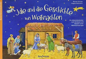 portada Jule und die Geschichte von Weihnachten: Ein Adventskalender zum Vorlesen und Basteln Einer Weihnachtskrippe (in German)