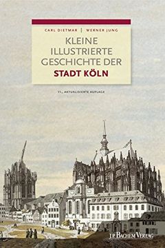 portada Kleine Illustrierte Geschichte der Stadt Köln (en Alemán)