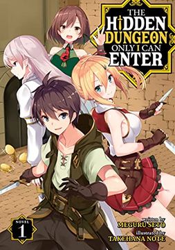 portada Hidden Dungeon Only i can Enter Light Novel: 1 (The Hidden Dungeon Only i can Enter (Light Novel)) (en Inglés)