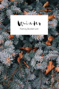 portada Winter Family Bucket List: Write a Bucket List of Goals and Dreams (in English)