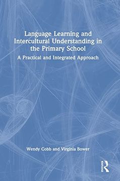 portada Language Learning and Intercultural Understanding in the Primary School: A Practical and Integrated Approach (en Inglés)