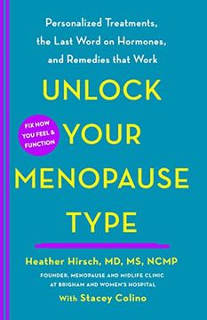 portada Unlock Your Menopause Type: Personalized Treatments, the Last Word on Hormones, and Remedies That Work (in English)