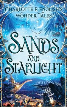 portada Sands and Starlight: A Bejewelled Fairytale (in English)