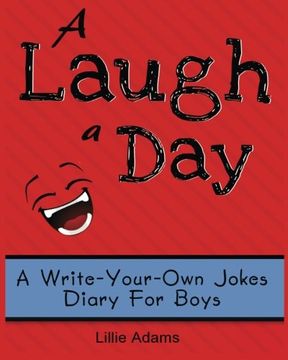 portada A Laugh a Day: A Write-Your-Own-Jokes Diary for Boys