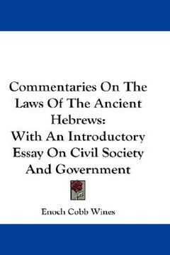 portada commentaries on the laws of the ancient hebrews: with an introductory essay on civil society and government (in English)