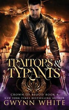 portada Traitors & Tyrants: Book Four in the Crown of Blood Series (en Inglés)
