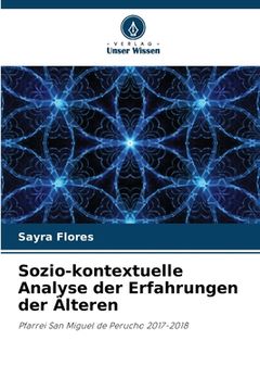 portada Sozio-kontextuelle Analyse der Erfahrungen der Älteren (en Alemán)