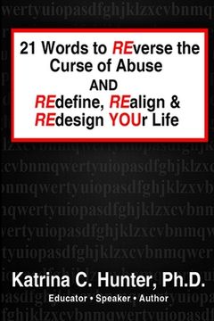 portada 21 Words to Reverse the Curse of Abuse and Redefine, Realign & Redesign Your Life (en Inglés)